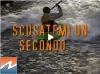 Scusatemi un secondo